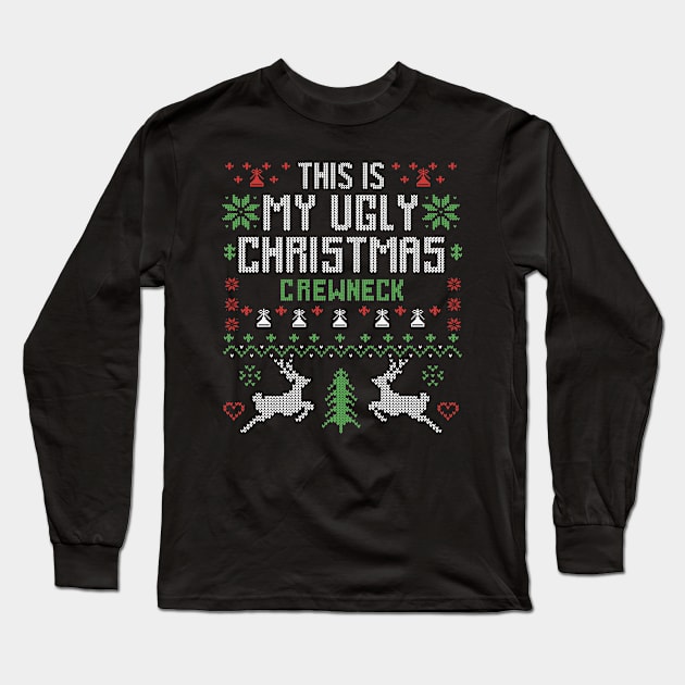 This Is My Ugly Christmas Crewneck Long Sleeve T-Shirt by Merchsides